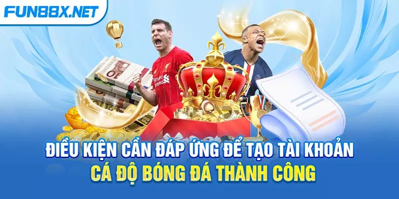 Cách tạo tài khoản cá độ bóng đá