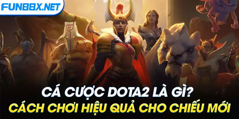 Cá Cược Dota2