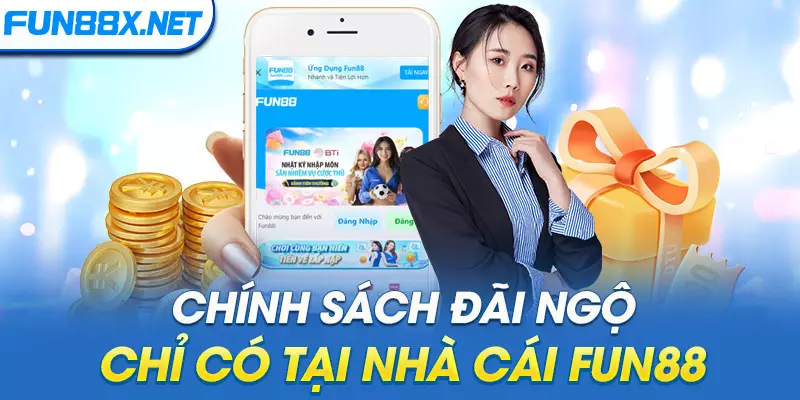 Chính sách đãi ngộ chỉ có tại nhà cái Fun88