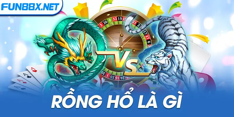 Rồng Hổ là gì