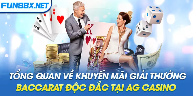 Tổng quan về khuyến mãi giải thưởng Baccarat độc đắc tại AG Casino